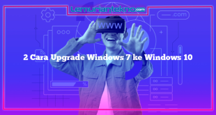 2 Cara Upgrade Windows 7 ke Windows 10