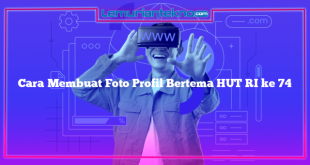 Cara Membuat Foto Profil Bertema HUT RI ke 74