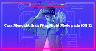 Cara Mengaktifkan Fitur Night Mode pada iOS 11