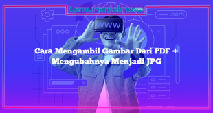 Cara Mengambil Gambar Dari PDF + Mengubahnya Menjadi JPG