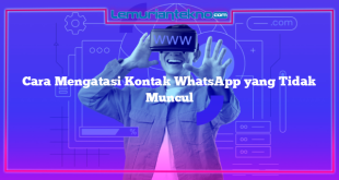 Cara Mengatasi Kontak WhatsApp yang Tidak Muncul