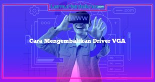 Cara Mengembalikan Driver VGA